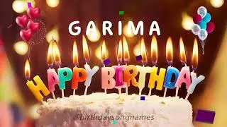 Happy Birthday Garima - Happy Birthday To You - Personalized Happy Birthday Song