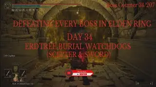 1 day 1 Elden Ring boss - Day 34 | Erdtree Burial Watchdogs (Scepter & Sword)