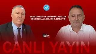 Ardahan Esnaf ve Sanatkarlar Odaları Birliği Olağan Genel Kurul Toplantısı | #CANLI YAYIN