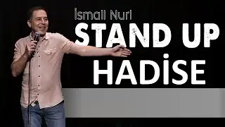 İsmail Nuri Stand Up | Hadise
