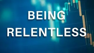 VOL II #31 Be Relentless
