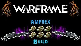 [U22.20] Warframe: Amprex Build - Top Tier Weapon [5-6 Forma] | N00blShowtek