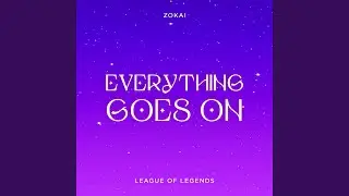 Everything Goes On (From 