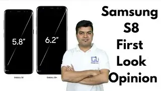 Samsung S8 India, First Look, Opinion, Not a Review | Gadgets To Use