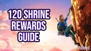 Zelda Breath of the Wild 120 Shrine Rewards Guide