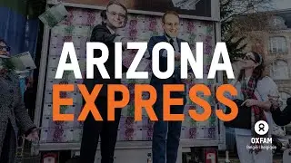 Arizona Express : l'action d'Oxfam pour dénoncer l'extrême richesse