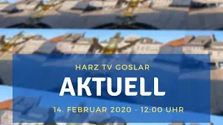 Harz TV Aktuell vom 14.02.2021