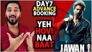 Jawan Day 7 Advance Booking Report | Jawan Day 7 Box Office Collection India | Shahrukh Khan