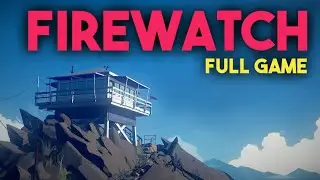 Delilah Was A MAN All Along?!? FIREWATCH Ending Part 4