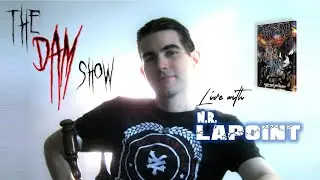 The Dam Show! Tonight's Guest: N. R. LaPoint