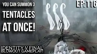 Playing The Newly Updated Limited Time Mode Final Blowout! [Identity V Ep: 116]