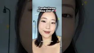 2025 Korean Makeup Trends 🇰🇷💄