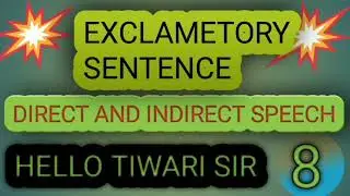 EXCLAMATORY SENTENCE 08#@ DIRECT AND INDIRECT SPEECH