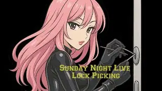 Sunday Night Live: Locksport, Locksmithing & Shenanigans