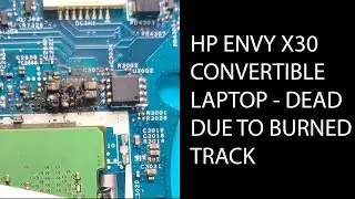 HP ENVY X30 CONVERTIBLE LAPTOP - DEAD DUE TO BURNED TRACK AND THE COMPONENTS.