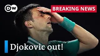 Djokovic deported from Australia after losing visa appeal | DW News