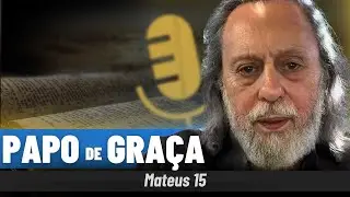 EXPOSIÇÃO DE MATEUS| JESUS, a tradição,  a maldade do coração e a purificação de todas as coisas III