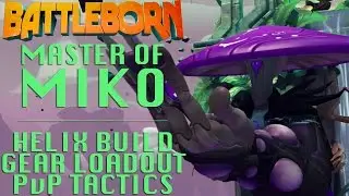 Master of Miko | Miko Helix Build, Gear Loadout, & PvP Tips | Battleborn