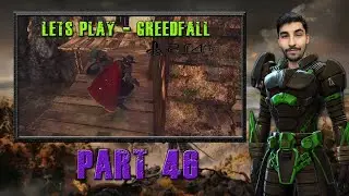 Let's Play - GreedFall (Part 46)