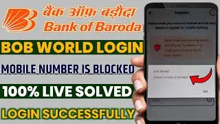 Bob world registration login mobile number is blocked | Bob world mobile number is blocked problem