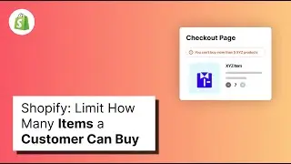 Set Customer Purchase Limits in Shopify (Products & Cart)