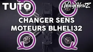 Changer de sens ses moteurs [BLHELI 32] - Tuto Drone FPV