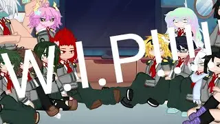 Class 1A react to eachother |W.I.P!!!| All the credits will be in the finished videos description