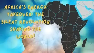 Africa's Green Energy Revolution: The Future is NOW!