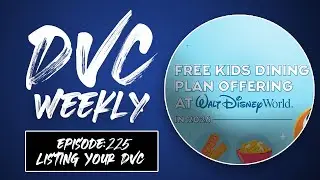 Listing Your DVC Contract, Food Review (Cinnamon Roll Bites) & Free Dining with DVC Rentals - Ep 225
