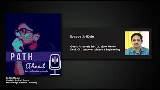 Path Ahead - Ep 3: Dr. Vivek Menon - #Data
