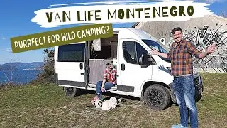 Van Life Montenegro |  Unspoiled Nature Everywhere | The Hippie Trail #5