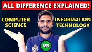 Computer Science Vs Information Technology| All Differences Explained!|CS Vs I.T | Naveed Ahmad Mayo