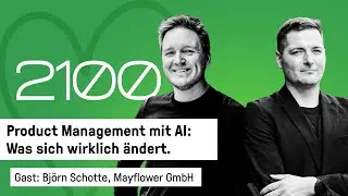 Product Management mit AI: Was sich wirklich ändert. Podcast Mit Björn Schotte von Mayflower