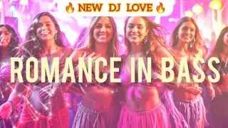 Romance in Bass 🔥💃 | Midnight Love Drop | High Bass DJ Romance