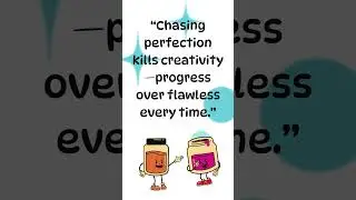 Stop Chasing Perfection 🚀 | Boost Your Creativity