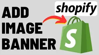 How To Add Image Banner On Shopify (2023)