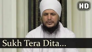Sukh Tera Dita Lahiye - Bhai Rajinder Singh (Hoshiarpur Wale)
