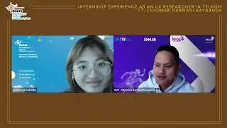 Let's Talk About Internship Experience as an UX Researcher in Telkom ft. Karmani Kaynanda Part 1