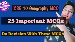 ICSE Class 10 Geography MCQ | MCQ of Geography | important MCQ of ICSE Class 10 Geography