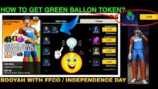 HOW TO GET GREEN BALLOON TOKENS IN FREE FIRE || FREE FIRE NEW EVENT BOOYAH FOR FFCO FULL DETAILS