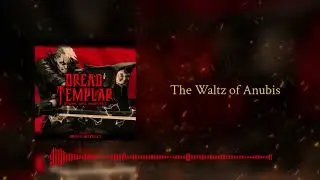 The Waltz of Anubis [e4 boss] | Dread Templar Original Game Soundtrack