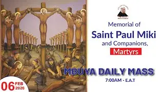 MEMORIAL OF SAINT PAUL MIKI AND COMPANIONS, MARTYRS  || Daily TV Mass, Friday 06th February 2026