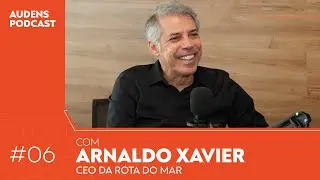 Audens Podcast - Arnaldo Xavier