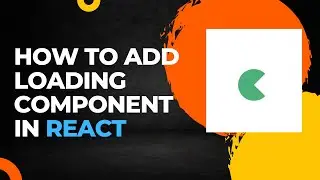 How to Add Loading Component in your React Project 👨‍💻⚡for better UI Experience