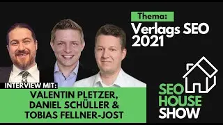 Verlags SEO 2021 &ndash; Interview mit Valentin Pletzer, Daniel Sch&uuml;ller & Tobias Fellner-Jost | S...