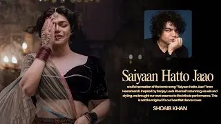 Saiyaan Hatto Jaao from | Heeramandi | Saiyaan Hatto Jaao Recreated Inspired by SLB | Not Original