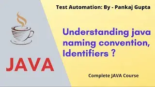 4 What is Java Identifiers ? Why we need ? Java Identifiers ? Basic Java ?
