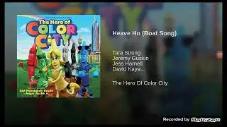 The Hero Of Color City Heave Ho (Boat Song)