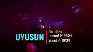 UYUSUN- Beste Version/ S&ouml;z-Levent G&uuml;rsel-M&uuml;zik-Yusuf G&uuml;rsel