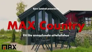 MAX Country - ett något annaurlunda attefallshus